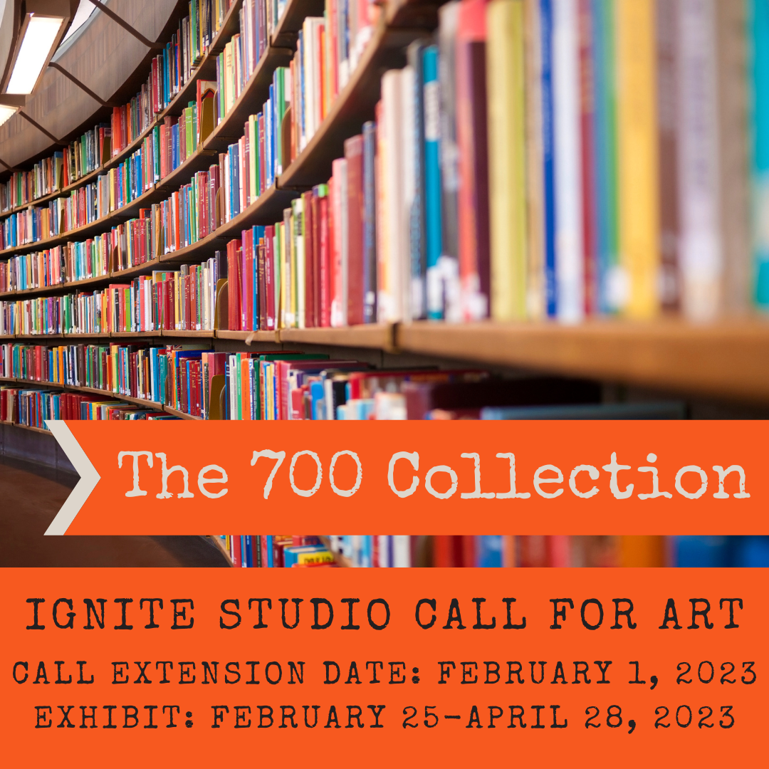 DEADLINE EXTENDED!!! Call for Art: The 700 Collection, 2023