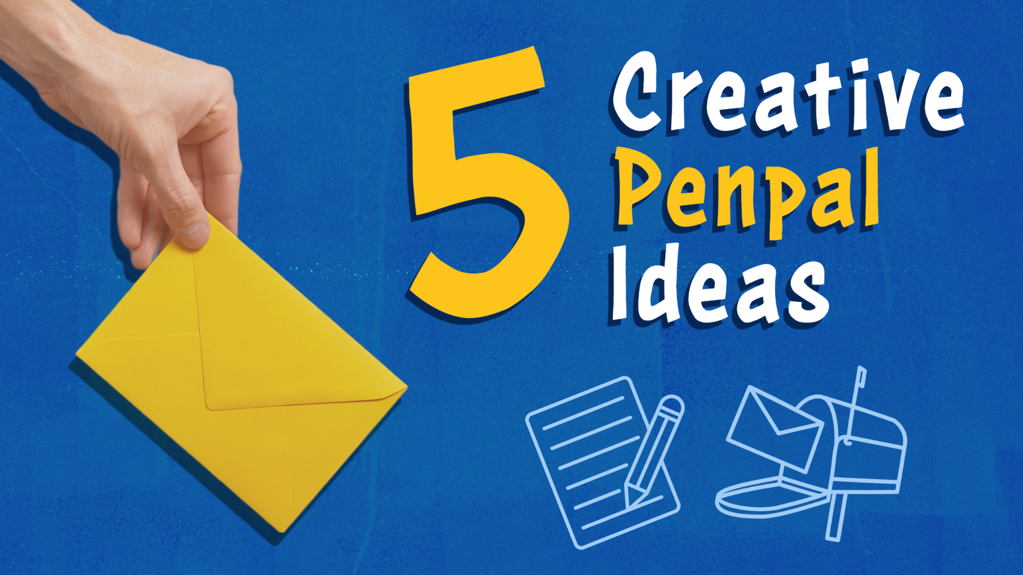 5 Creative Pen Pal Letter Ideas