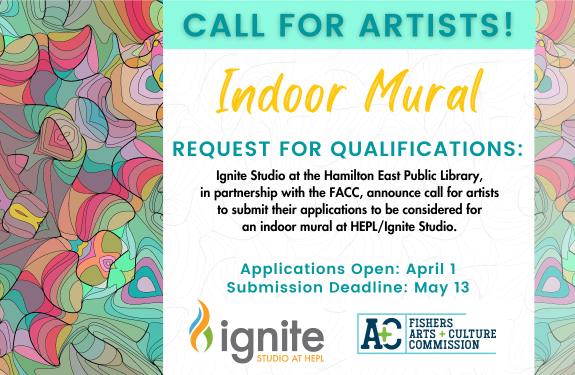 A banner image that reads "Call for artists! Indoor mural. Ignite Studio at the Hamilton East Public Library, in partnership with the FACC, announce call for artists to submit their applications to be considered for an indoor mural at HEPL/Ignite Studio. Application open: April 1. Submission Deadline: May 13."