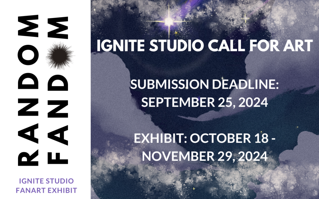 Ignite Studio Call for Art: “Random Fandom”, a Fan Art Exhibit