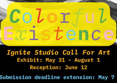 DEADLINE EXTENDED! Call for Art: Colorful Existence