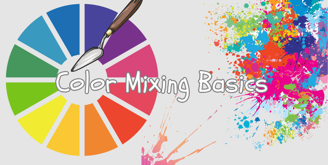 Color Mixing Basics