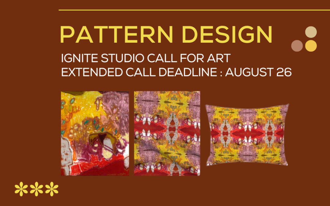 Ignite Studio Pattern Design Call for Art-Deadline Extended to Aug. 26th